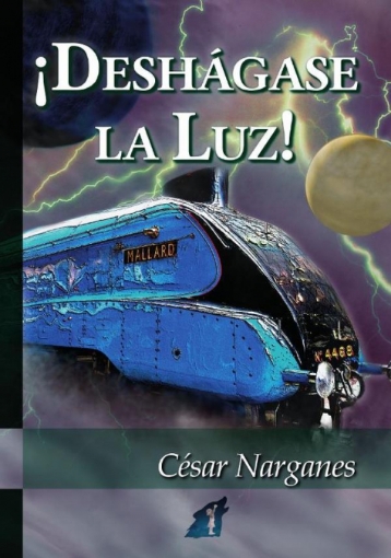 Imagen de ¡Deshágase la luz! - César Narganes