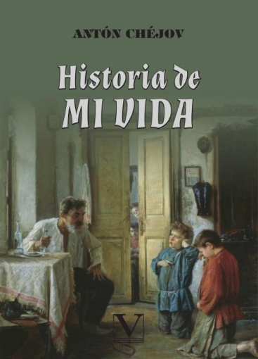 Imagen de Historia de mi vida - Antón Chéjov