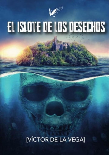 Imagen de El islote de los desechos - Víctor De La Vega