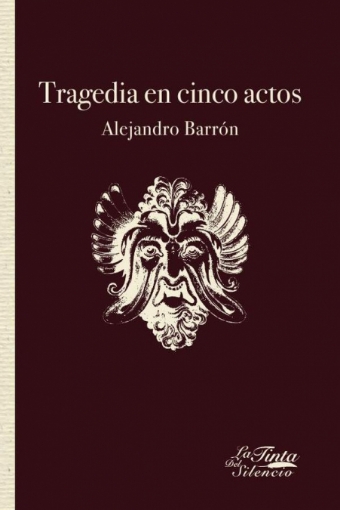 Imagen de Tragedia en cinco actos - Alejandro Barrón