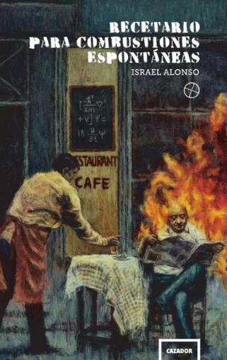 Imagen de Recetario para combustiones espontáneas - Israel Alonso