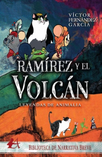 Imagen de Leyendas de animalia. Ramírez y el volcán - Víctor Fernández García