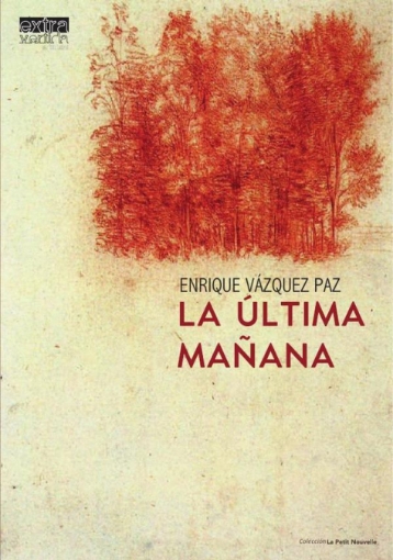 Imagen de La última mañana - Vázquez Paz Enrique