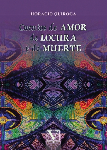 Imagen de Cuentos de amor de locura y de muerte - Horacio Quiroga