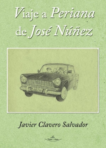 Imagen de Viaje a Periana de Jose Núñez - Javier Clavero Salvador