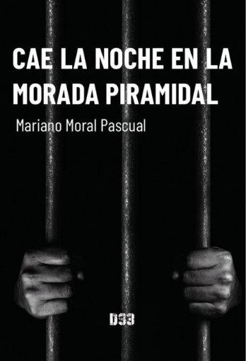 Imagen de Cae la noche en la morada piramidal - Mariano Moral Pascual