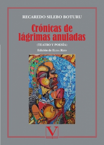 Imagen de Crónicas de lágrimas anuladas - Recaredo Silebo Boturu