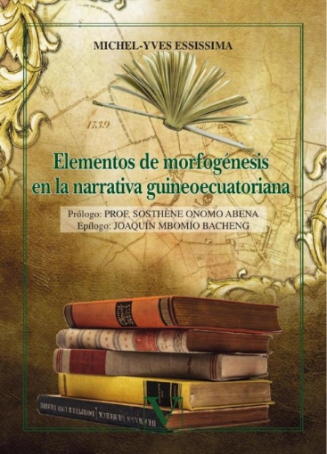 Imagen de Elementos de morfogénesis en la narrativa guineoecuatoriana - Michel-Yves Essissima