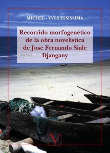 Imagen de Recorrido morfogenético de la obra novelística de José Fernando Siale Djangany - Michel-Yves Essissima