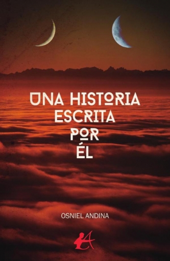 Imagen de Una historia escrita por él - Osniel Andina