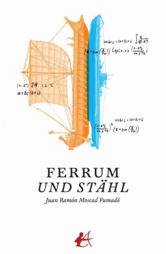 Imagen de Ferrum und Stähl - Juan Ramón Moscad Fumadó