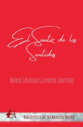 Imagen de El sentir de los sentidos - Nuria Cándida Guerrero Cantudo
