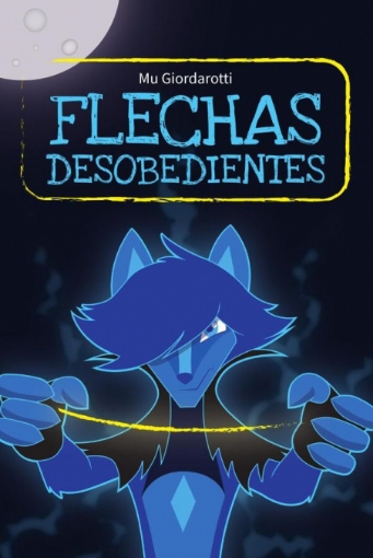 Imagen de Flechas desobedientes - Mu Giordarotti