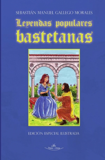 Imagen de Leyendas populares bastetanas - Sebastián Manuel Gallego Morales