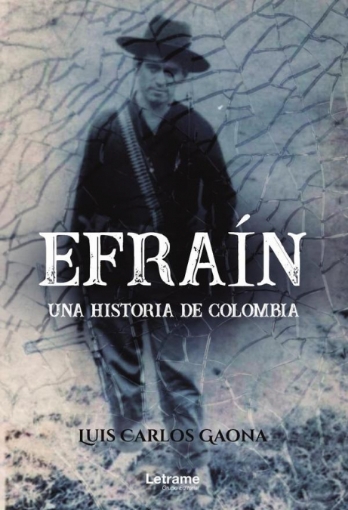Imagen de Efraín. Una historia de Colombia - Luis Carlos Gaona