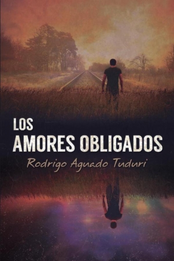 Imagen de Los amores obligados - Rodrigo Aguado Tuduri