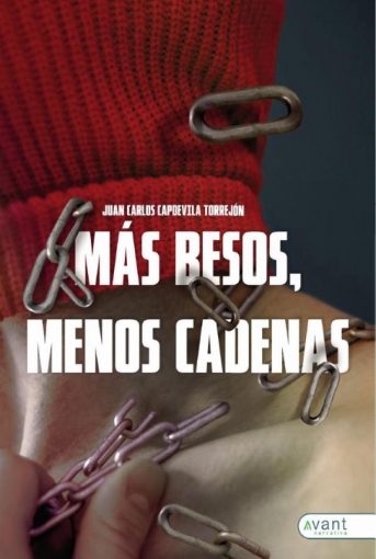Imagen de Más besos, menos cadenas - Juan Carlos Capdevila