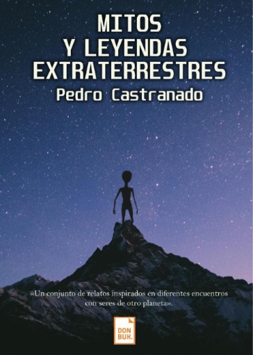 Imagen de Mitos y leyendas extraterrestres - Pedro Castranado