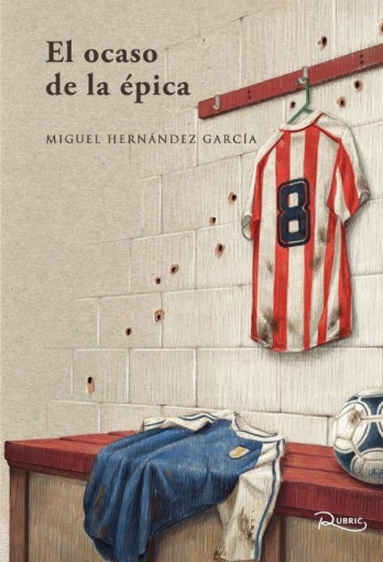 Imagen de EL ocaso de la épica - Miguel Hernández García
