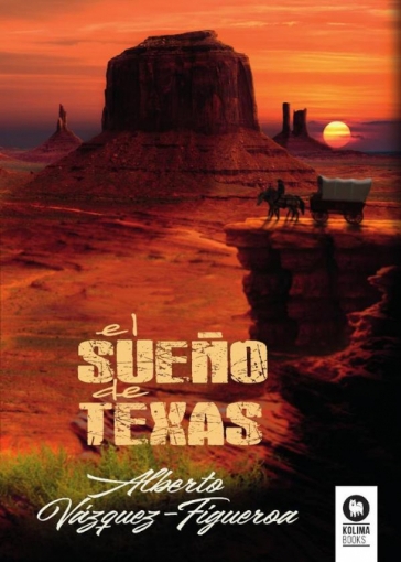 Imagen de El sueño de Texas - Alberto Vázquez-Figueroa