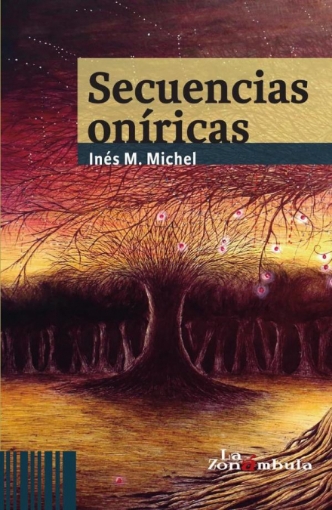 Imagen de Secuencias oníricas - Inés M. Michel