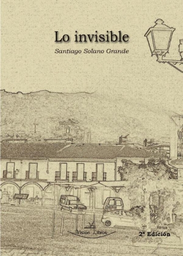 Imagen de Lo invisible 2ª Edición - Santiago Solano Grande