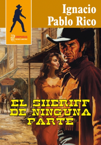 Imagen de El sheriff de ninguna parte - Ignacio Pablo Rico