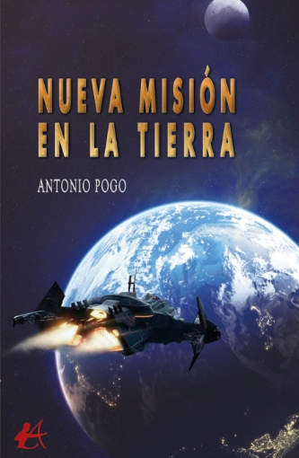 Imagen de Nueva misión en la Tierra - Antonio Pogo