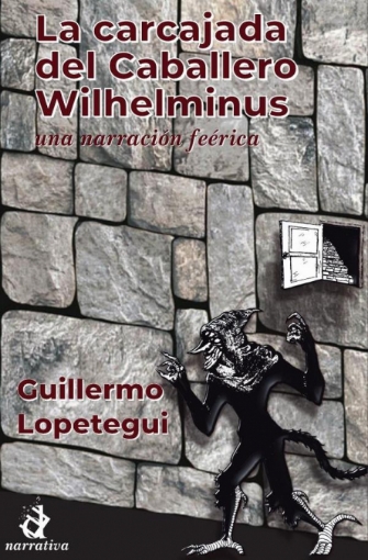 Imagen de La carcajada del Caballero Wilhelminus - Guillermo Lopetegui