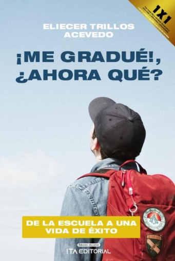 Imagen de ¡Me gradué!, ¿ahora qué? - Eliecer  Trillos Acevedo