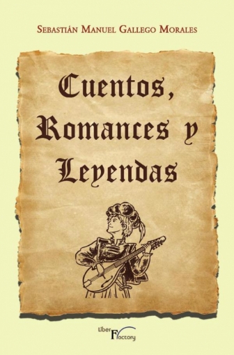 Imagen de Cuentos, romances y leyendas - Sebastián Manuel Gallego Morales