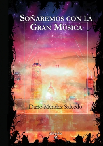 Imagen de Soñaremos con la Gran Música - Darío Méndez Salcedo