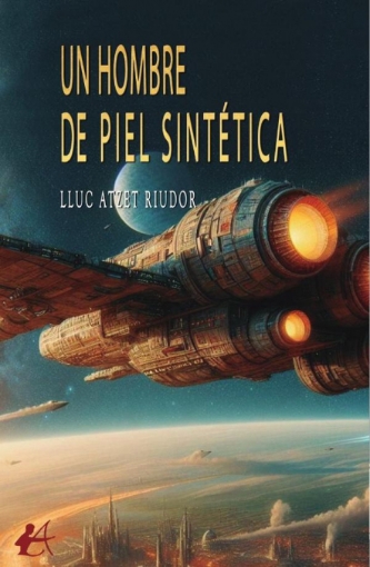 Imagen de Un hombre de piel sintética - Lluc Atzet Riudor