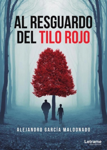Imagen de Al resguardo del tilo rojo - Alejandro  García Maldonado