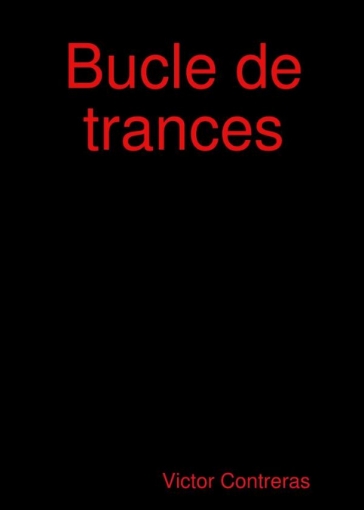 Imagen de Bucle de Trances - Victor Contreras Frías