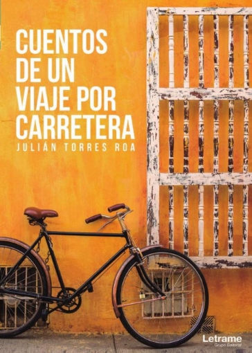 Imagen de Cuentos de un viaje por carretera - Recopilación de cuentos, chismes y habladurías - Julián  Torres Roa