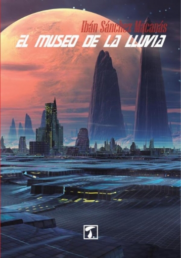 Imagen de El museo de la lluvia - Ibán Sánchez Macanás