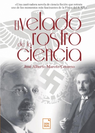 Imagen de El velado rostro de la ciencia - José Alberto Maroto Centeno