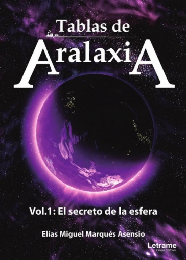 Imagen de Tablas de Aralaxia. El secreto de la esfera - Elías Miguel Marqués Asensio