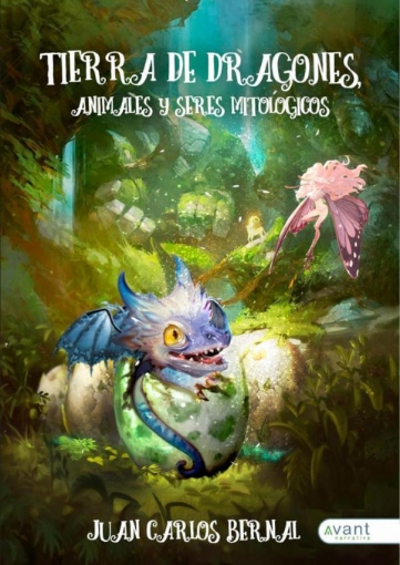 Imagen de Tierra de dragones, animales y seres mitológicos - Juan Carlos Bernal