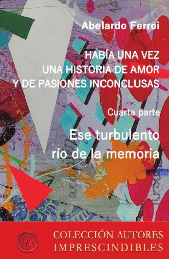 Imagen de Ese turbulento río de la memoria - Abelardo Ferroi