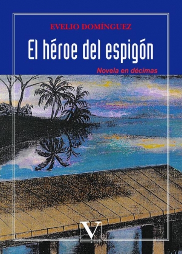 Imagen de El héroe del espigón - Evelio Domínguez
