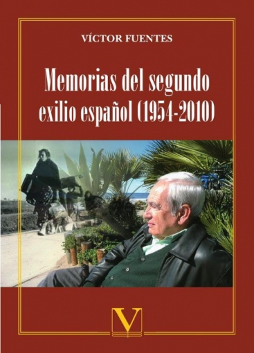 Imagen de Memorias del segundo exilio español (1954-2010) - Víctor Fuentes