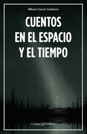 Imagen de Cuentos en el espacio y el tiempo - Alberto García Gutierrez