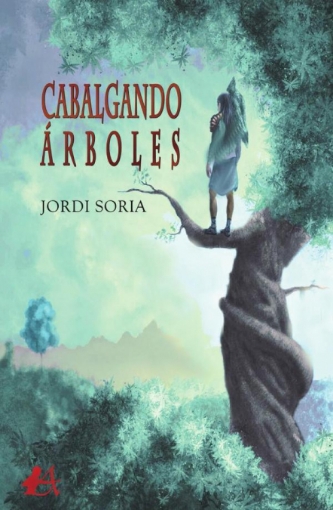 Imagen de Cabalgando árboles - Jordi Soria