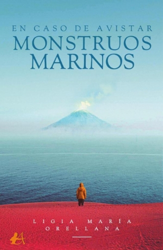 Imagen de En caso de avistar monstruos marinos - Ligia María Orellana