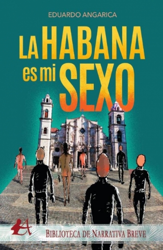 Imagen de La Habana es mi sexo - Eduardo Angarica