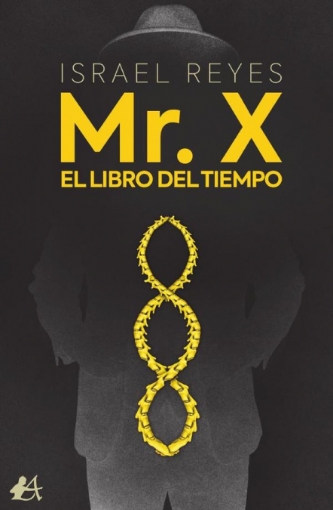 Imagen de Mr. X. El libro del tiempo - Israel Reyes Casanova