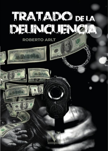 Imagen de Tratado de la delincuencia - Roberto Arlt
