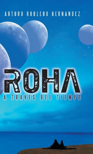 Imagen de Roha a Traves del Tiempo - Arturo Robledo Hernandez